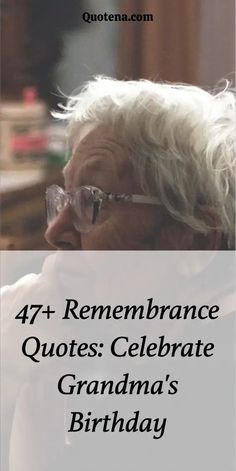 47+ Remembrance Quotes: Celebrate Grandma's Birthday Grandma In Heaven