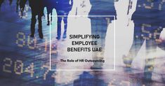 the role of hr outsourcing is simplifying employee benefits in their company