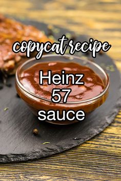 a plate with meat and sauce on it that says copycat recipe heinz 67 sauce