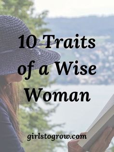 a woman reading a book with the words 10 tratis of a wise woman