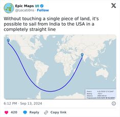 a map with a blue line going through it and the words'without touching a single piece of land, it's possible to sail from india to the usa in a completely straight line