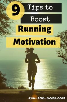 a woman running in the sun with text overlay reading 9 tips to booster running motivation