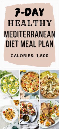 the 7 day healthy mediterranean diet meal plan is shown with pictures of different foods and vegetables