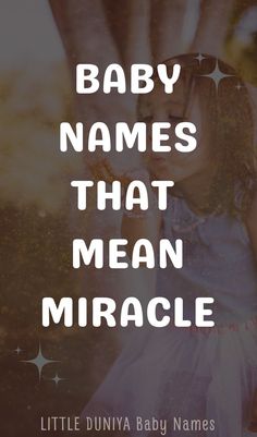 "Looking for meaningful and unique baby names? Explore this list of baby names that mean blessing or miracle for boys and girls. Perfect for parents seeking names with special significance, these options celebrate love, joy, and gratitude.