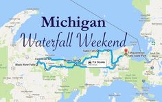 a map with the words michigan water fall weekend and it's location in blue