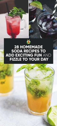 two glasses filled with different types of drinks and the words 28 homemade soda recipes to add exciting fun and fizzle to your day