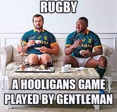 two rugby players sitting on a couch playing video games and eating food with caption that reads rugby a hooligan's game played by gentleman