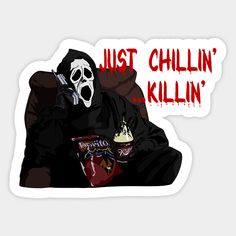 a sticker that says just chillin'killin'with a skeleton sitting in a chair