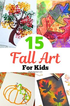 15 fall art projects for kids that are fun and easy to do with the kids