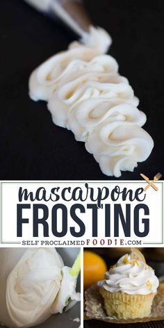 this is a collage of photos with the words mascarpone frosting on it