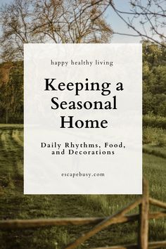 Looking to live seasonally? This post shares ideas for seasonal celebrations, ceremonies, and gatherings, so you can honour each time of year with loved ones. My best tips on how to keep a seasonal home with daily rituals, pantry staples and cosy decorations for all four seasons. Seasonal To Do List, Slow Living Decor, Seasonal Decorating Schedule, Slow Simple Life, Cozy Home Tips, Slow Living Summer, Cozy Home Quotes, Cozy Spring Aesthetic, January Refresh