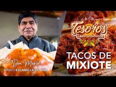 a man standing in front of a plate of food with the words tacos de mixote on it