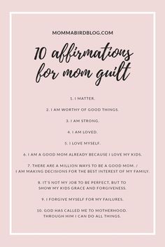 the 10 affirmations for mom guilt poem on a pink background with white frame