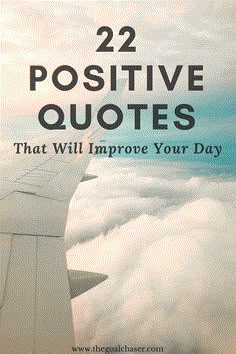 an airplane wing with the words 22 positive quotes that will improve your day on it