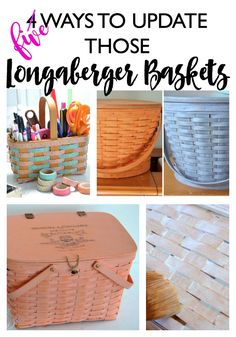 four different pictures with the words, 4 ways to update those longer baskets