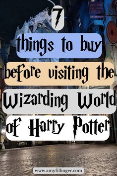 harry potter's house with the words things to buy before visiting the wizarding world of harry potter