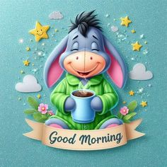 a cartoon character holding a cup with coffee in it's hands and the words good morning