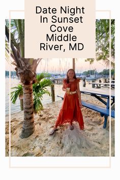 a girl standing in the sand with text overlay that reads date night in sunset cove middle river, md