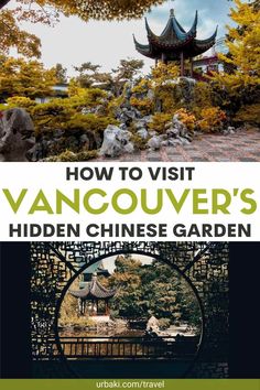 the cover of how to visit vancouver's hidden chinese garden, with text overlaying