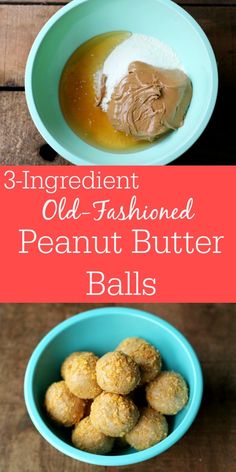 3 ingredient oil - fashioned peanut butter balls in blue bowls on a wooden table with text overlay