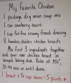 a recipe written on a white board with red marker writing in black ink, and the words my favorite chicken i package dry onion soup mix