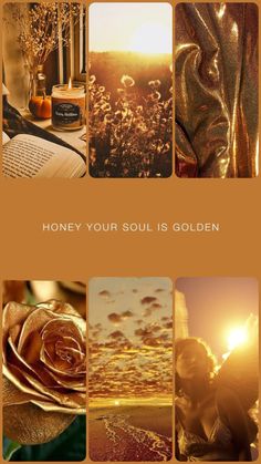 a collage of photos with the words honey your soul is golden on it and images of flowers