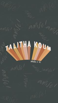 the words talitha koum are written on a blackboard with white writing