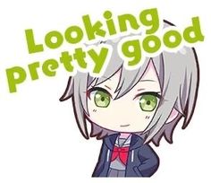 an anime character with the words looking pretty good on it's back side and green eyes