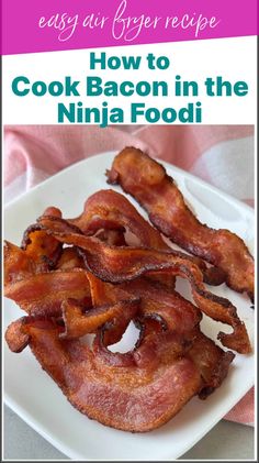 how to cook bacon in the ninja foodi with easy air fryer recipe for beginners