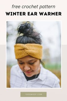 a woman wearing a headband with the text free crochet pattern winter ear warmer