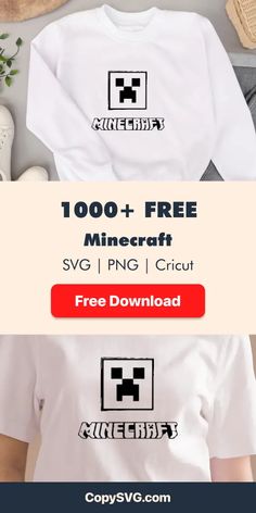 a white shirt with the words 100 + free minecraft svg / png crict