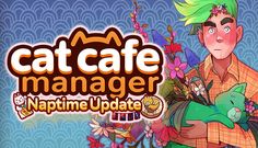 cat cafe manager naptime update is out today and it's time to get started