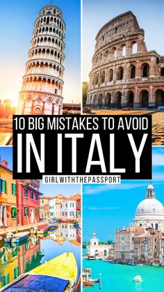 the collage of different pictures with text overlaying it that says 10 big mistakes to avoid in italy