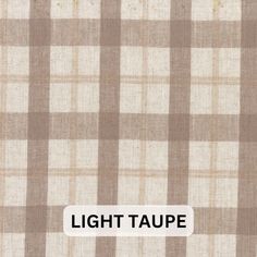 the light taupe checkered fabric is shown