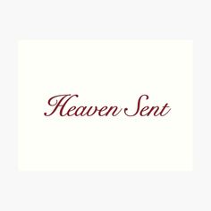 the word heaven sent written in red ink