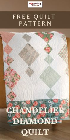 the free quilt pattern is featured on this page, which shows how to make a chandelier diamond quilt