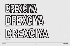 the words drexcya and drexcya written in black ink on white paper