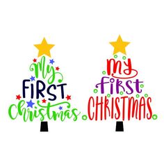 two christmas trees with the words'my first christmas'and'my first christmas '