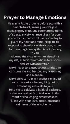 a poem written in black and white with the words prayer to manage emotions on it