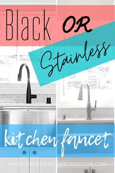 the words black or stainless kitchen faucet are overlaid with images of different appliances