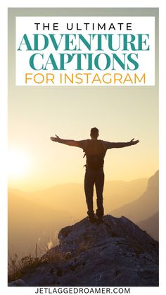 the ultimate adventure captions for instagram