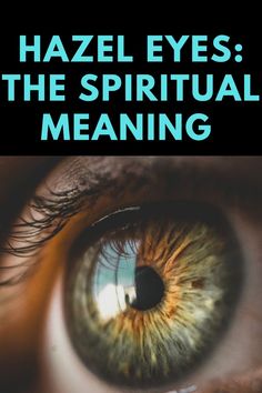 What is the spiritual meaning of hazel eyes? Hazel Eyes Quotes, Green Eyes Facts, Eyes Facts, Eye Color Facts, Eyes Care, Hazel Green Eyes, Eye Facts, Eye Meaning, Hazel Eye Makeup