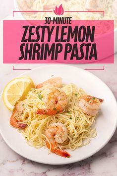 a white plate topped with pasta and shrimp next to a bowl of lemon zesty lemon shrimp