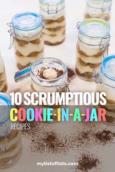 there are many jars with cookies in them and the words, 10 scrumptious cookie - in - jar recipes