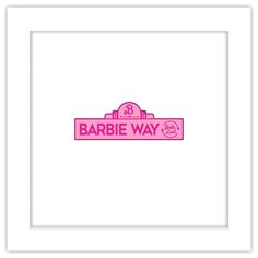 a pink sign that says barbie way