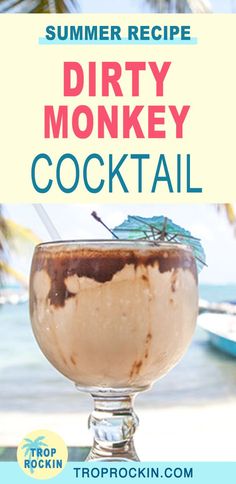 a drink in a glass with the words summer recipe dirty monkey cocktail