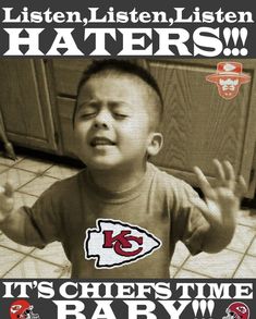 a young boy holding his hands up in front of him and the words it's chiefs time baby