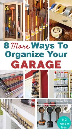 eight ways to organize your garage in 2 easy steps and no tools needed for storage