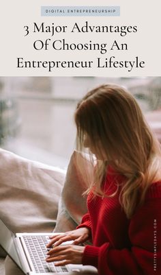 a woman using a laptop computer on top of a couch with the title 3 major advantages of choosing an enterprise life style