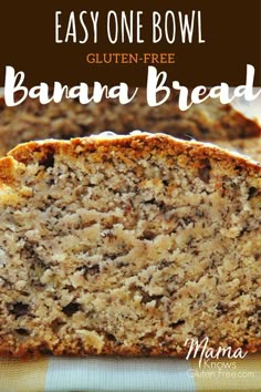 a close up of a banana bread on a plate with the text easy one bowl gluten - free banana bread